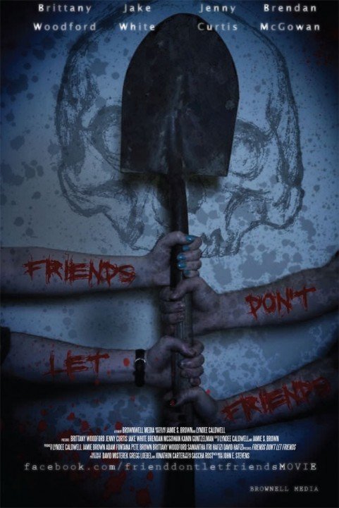 Friends Dont Let Friends poster