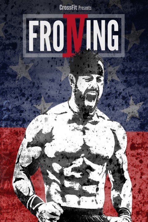 Froning: The Fittest Man In History (2015) poster