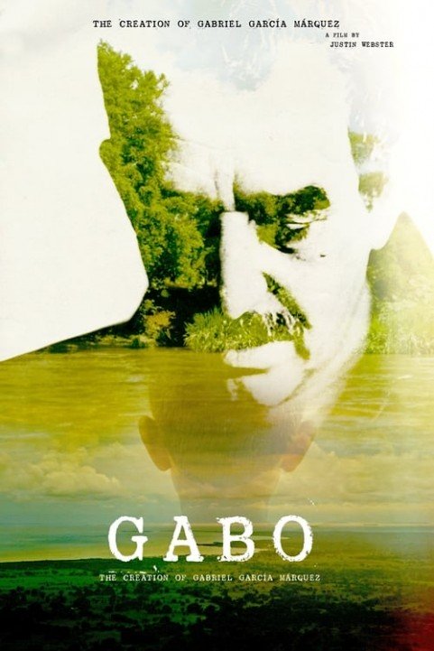 Gabo: The Creation of Gabriel GarcÃ­a MÃ¡rquez poster