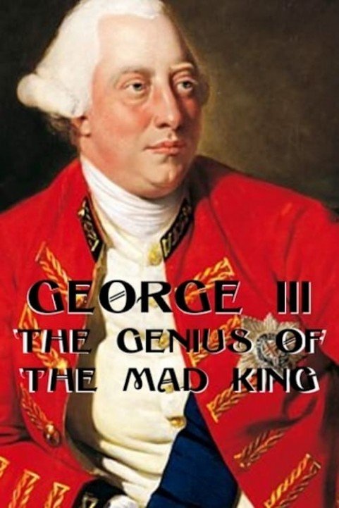 George III: The Genius of the Mad King poster