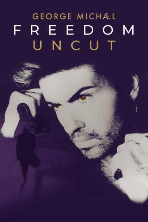 George Michael Freedom Uncut poster