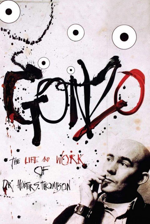 Gonzo: The Life and Work of Dr. Hunter S. Thompson poster