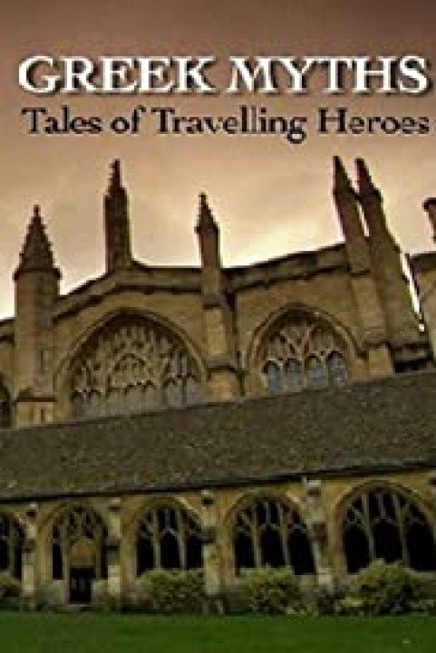 Greek Myths: Tales of Travelling Heroes poster