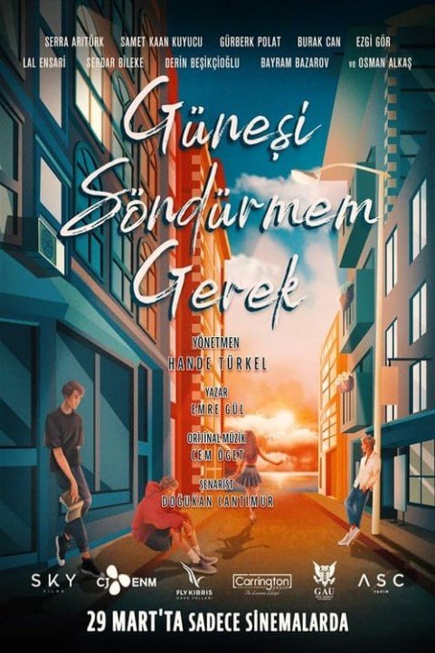 GÃ¼neÅŸi SÃ¶ndÃ¼rmem Gerek poster