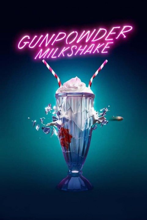 Gunpowder Milkshake poster