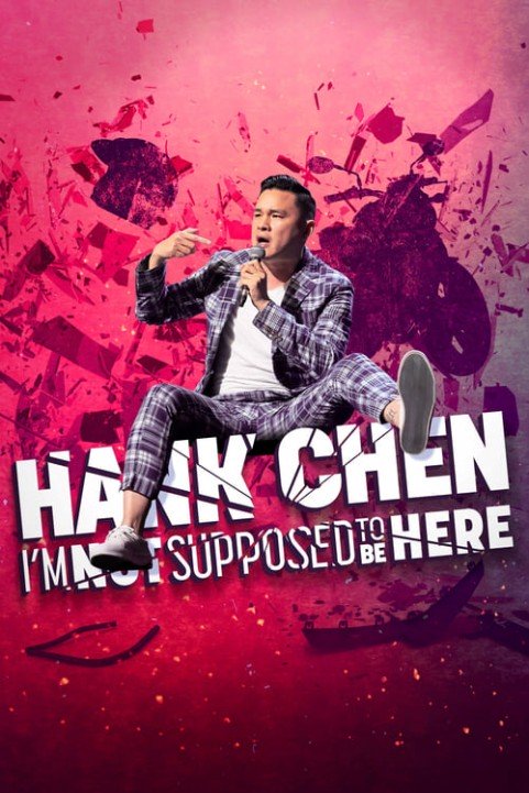 Hank Chen: I'm Not Supposed to Be Here poster