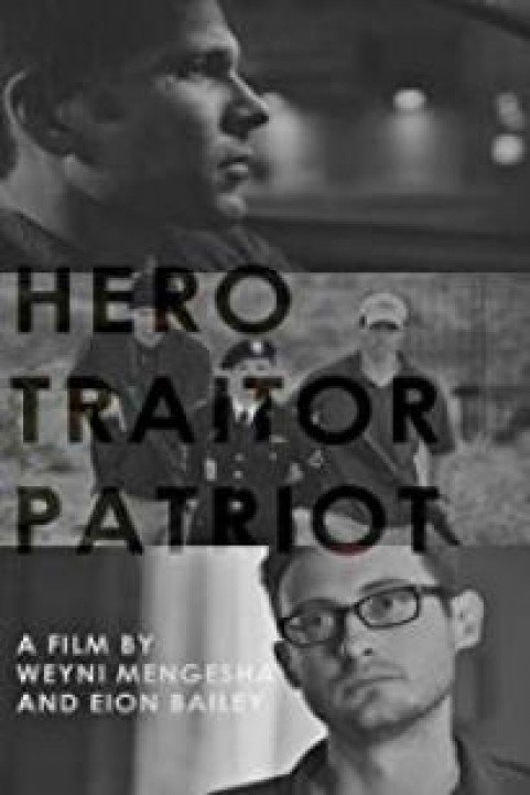 Hero. Traitor. Patriot poster