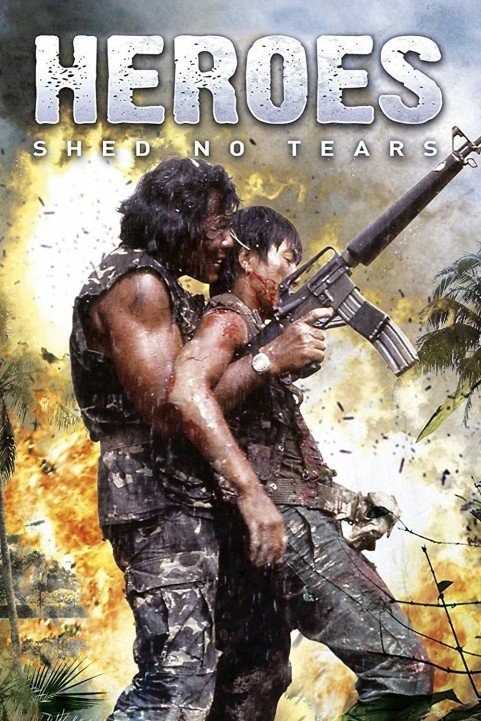 Heroes Shed No Tears poster