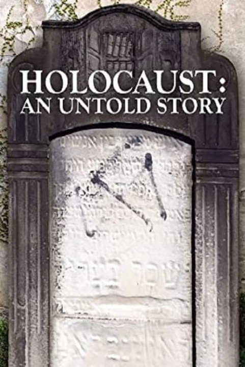 Holocaust: An Untold Story poster