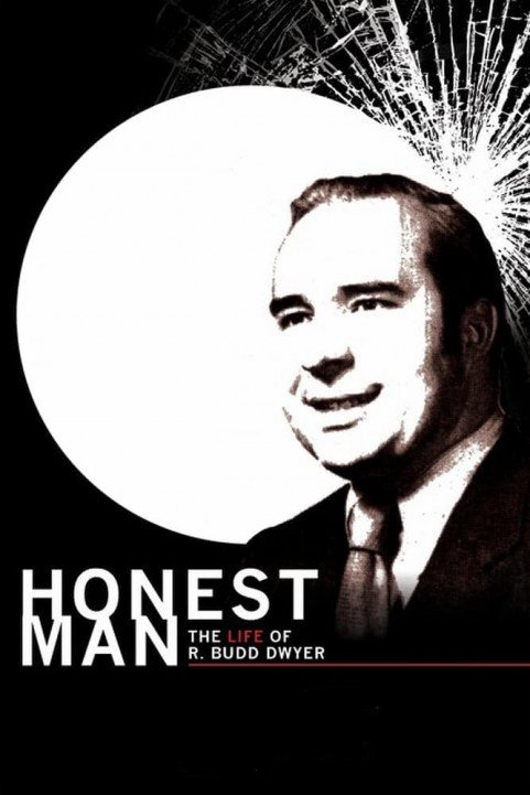 Honest Man: The Life of R. Budd Dwyer poster