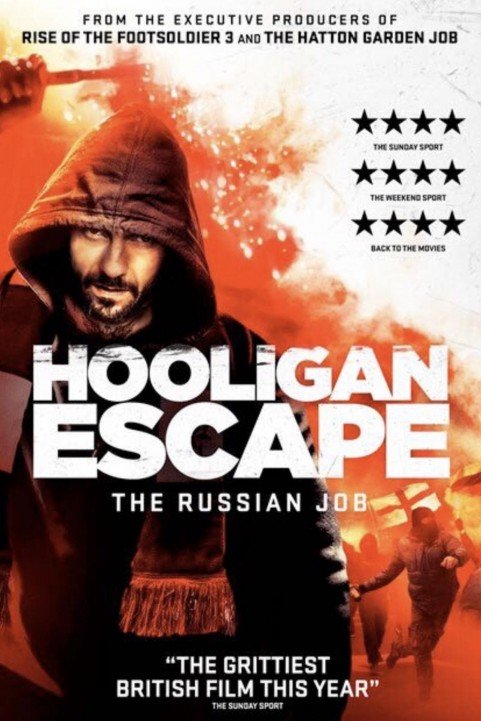 Hooligan Escape The Russian Job (2018) poster