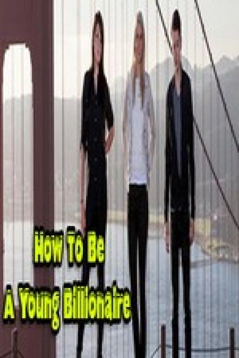 How To Be A Young Billionaire poster