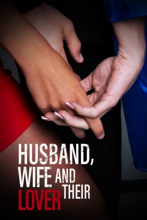 Husband, Wife, and Their Lover poster