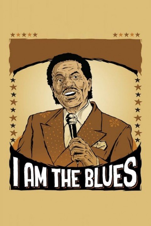 I Am The Blues poster