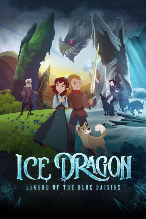 Ice Dragon: Legend of the Blue Daisies (2018) poster