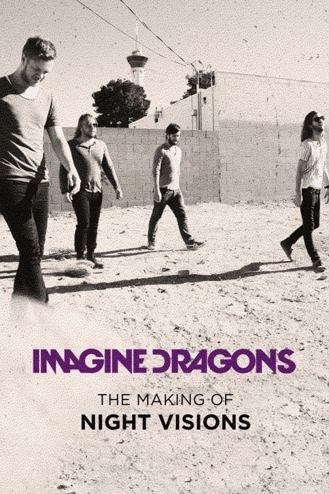 Imagine Dragons: The Making Of Night Visions poster