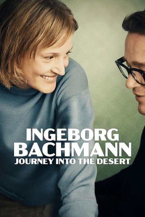 Ingeborg Bachmann â€“ Journey into the Desert poster