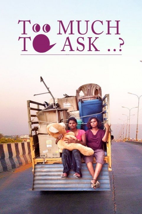 Is It Too Much to Ask? poster