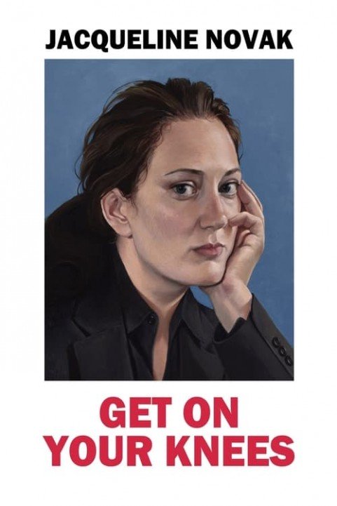 Jacqueline Novak: Get on Your Knees poster