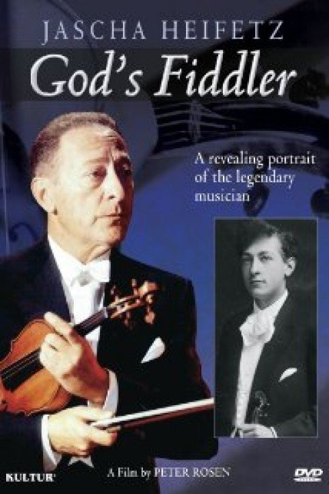 Jascha Heifetz: God's Fiddler poster