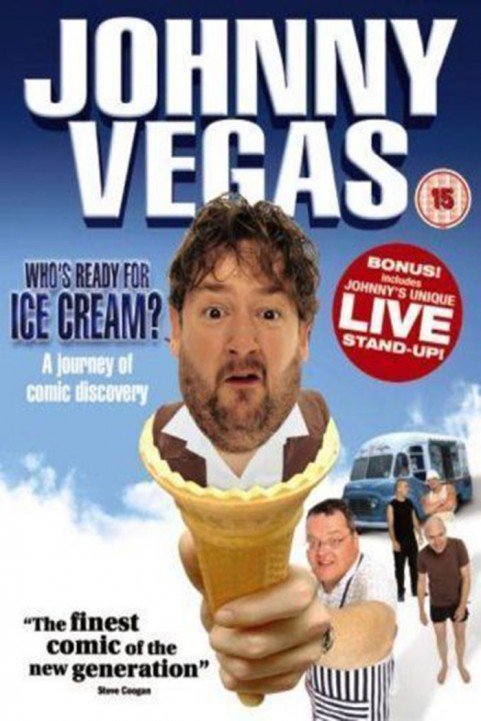 Johnny Vegas: Who's Ready for Ice Cream? poster