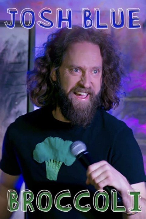 Josh Blue: Broccoli poster