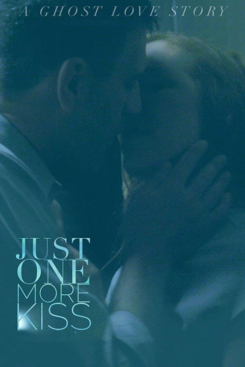 Just One More Kiss poster