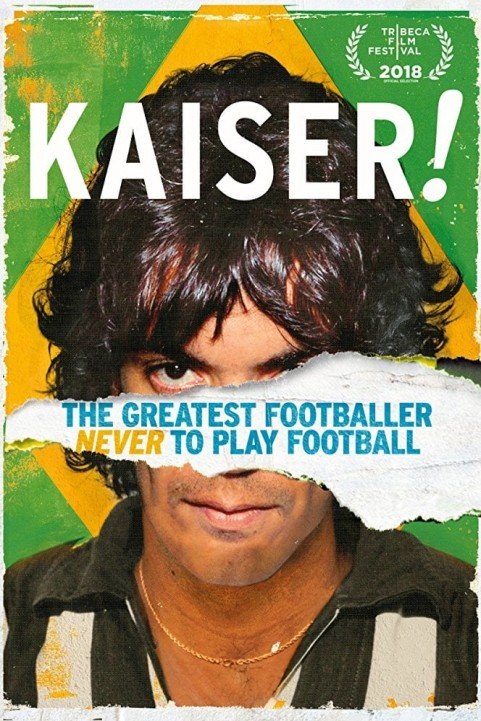 Kaiser: The Greatest Footballer Never to Play Football poster