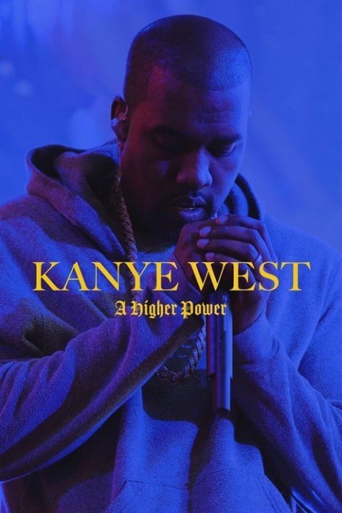 Kanye West: A Higher Power poster