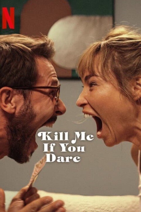 Kill Me If You Dare poster