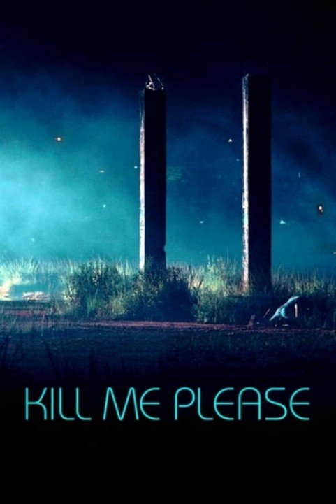 Kill Me Please poster