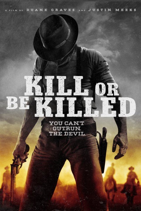 Kill or Be Killed poster