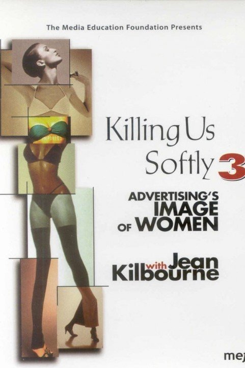 Killing Us Softly 3: Advertising's Image of Women poster