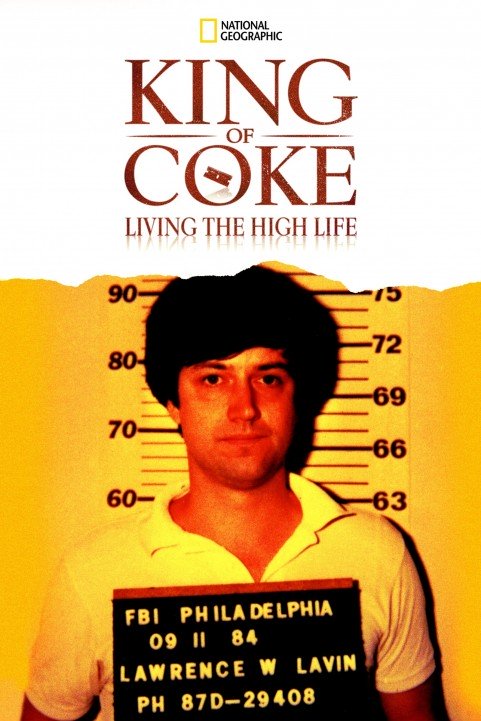 King of Coke: Living the High Life poster