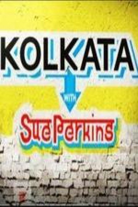 Kolkata with Sue Perkins poster