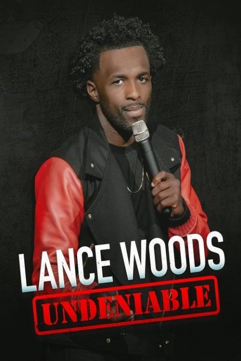 Lance Woods: Undeniable poster