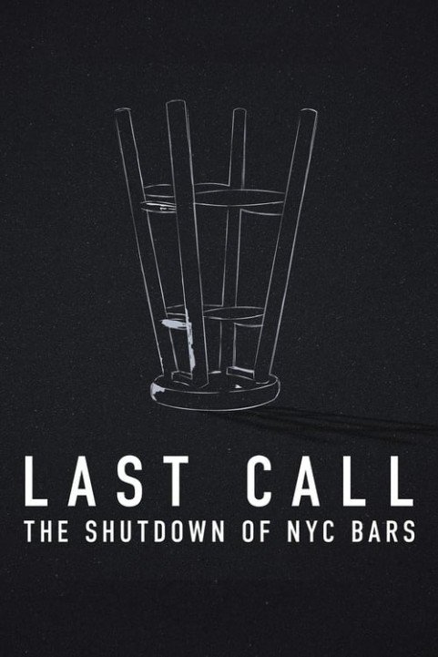 Last Call: The Shutdown of NYC Bars poster