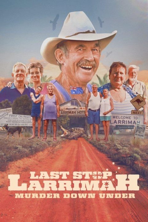 Last Stop Larrimah: Murder Down Under poster