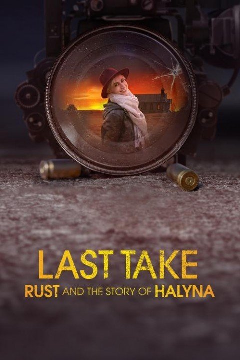 Last Take: Rust and the Story of Halyna poster