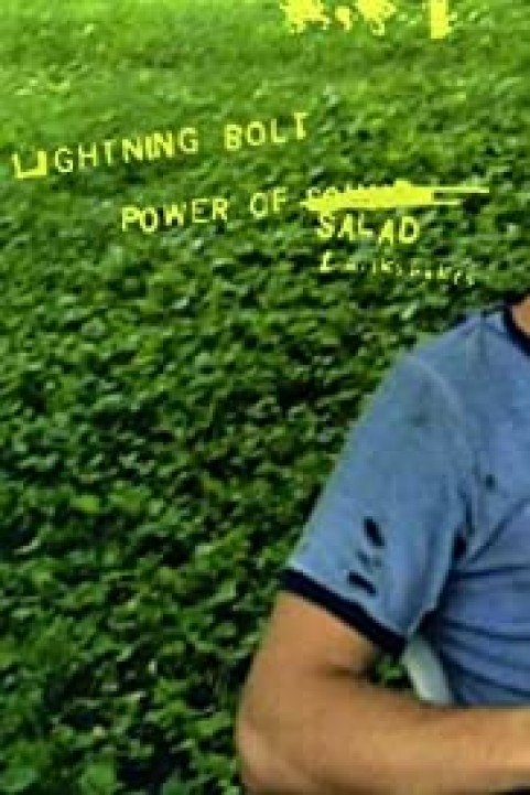 Lightning Bolt: The Power Of Salad poster