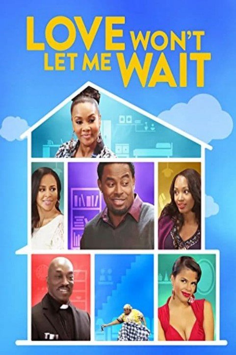 Love Won't Let Me Wait poster