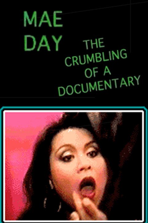 Mae Day: The Crumbling of a Documentary poster