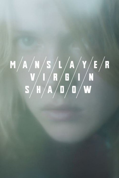 Manslayer/Virgin/Shadow poster