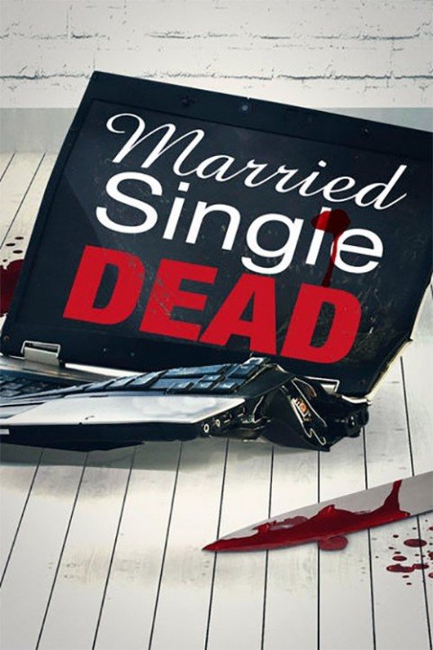 Married, Single, Dead poster