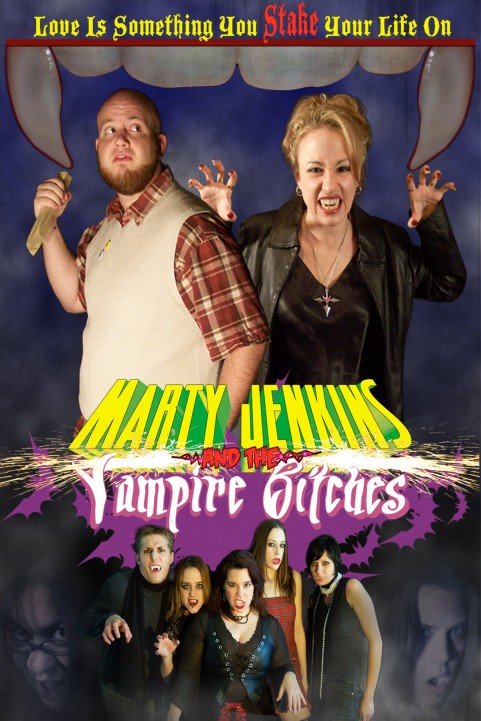 Marty Jenkins and the Vampire Bitches poster