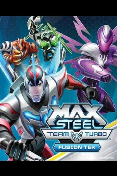 Max Steel Turbo Team: Fusion Tek poster