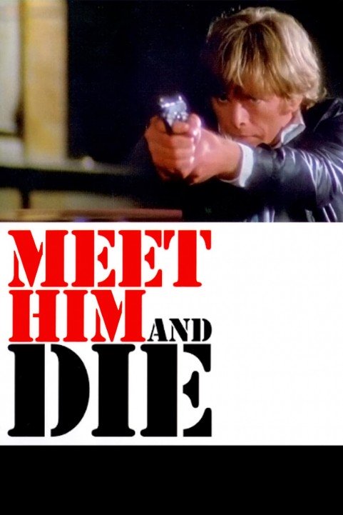 Meet Him And Die poster