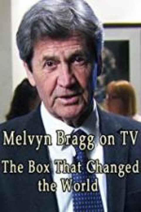 Melvyn Bragg on TV: The Box That Changed the World poster