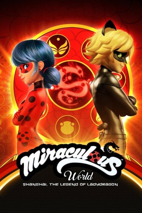 Miraculous World: Shanghai â€“ The Legend of Ladydragon poster