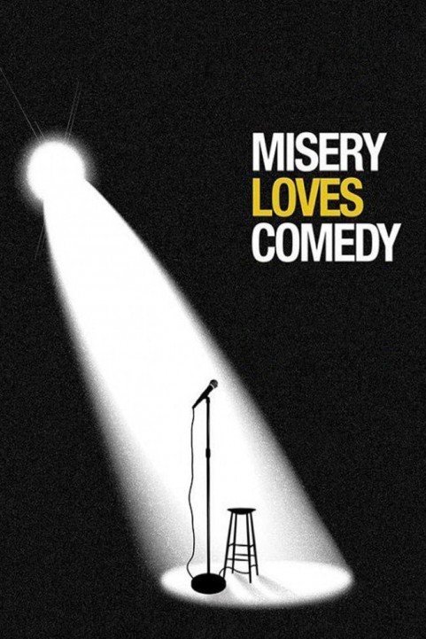 Misery Loves Comedy poster